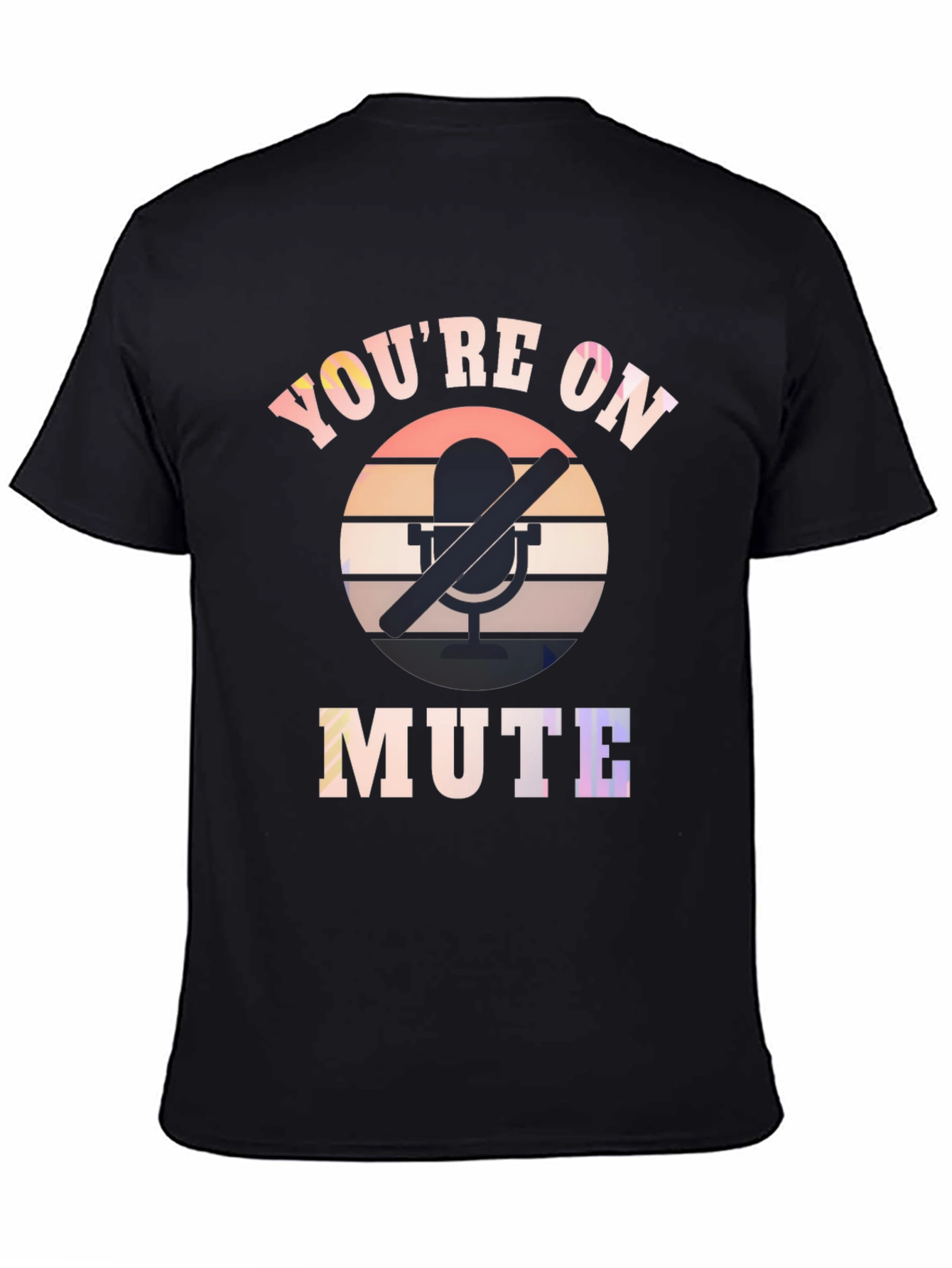 Youre on Mute Graphic T-Shirt