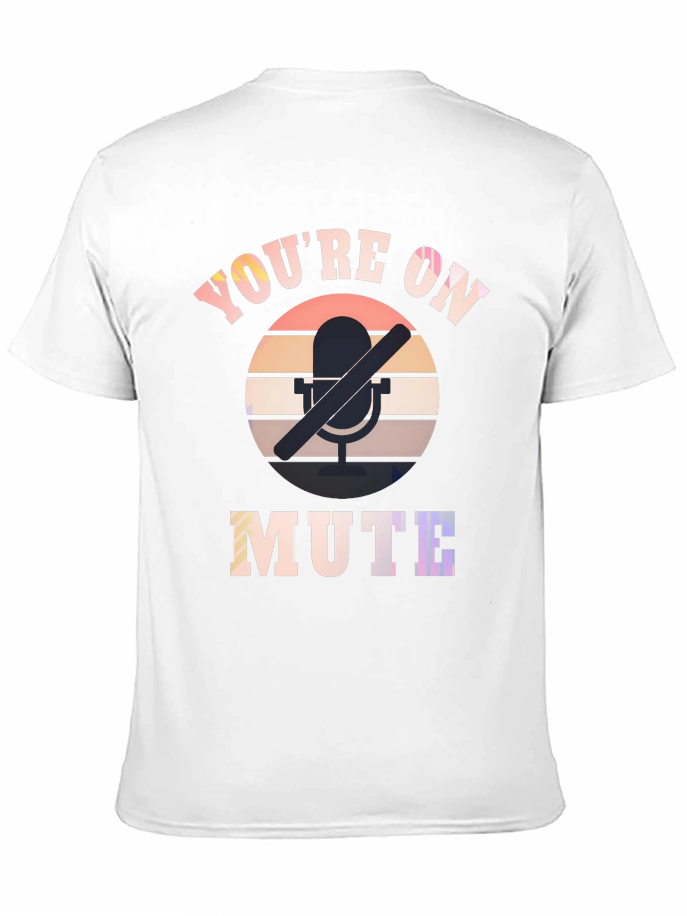 Youre on Mute Graphic T-Shirt