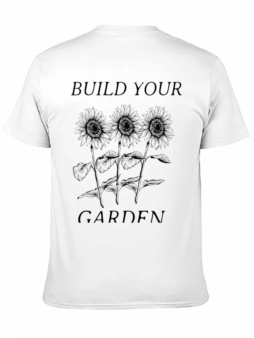 Build Your Garden Graphic T-Shirt