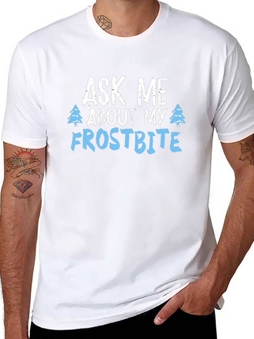 Ask Me About My Frostbite T-Shirt