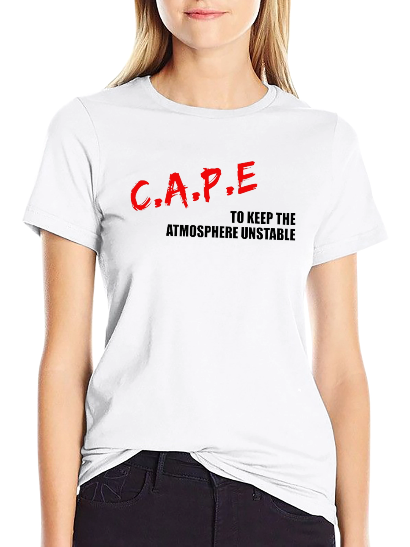 CAPE: To Keep the Atmosphere Unstable T-Shirt