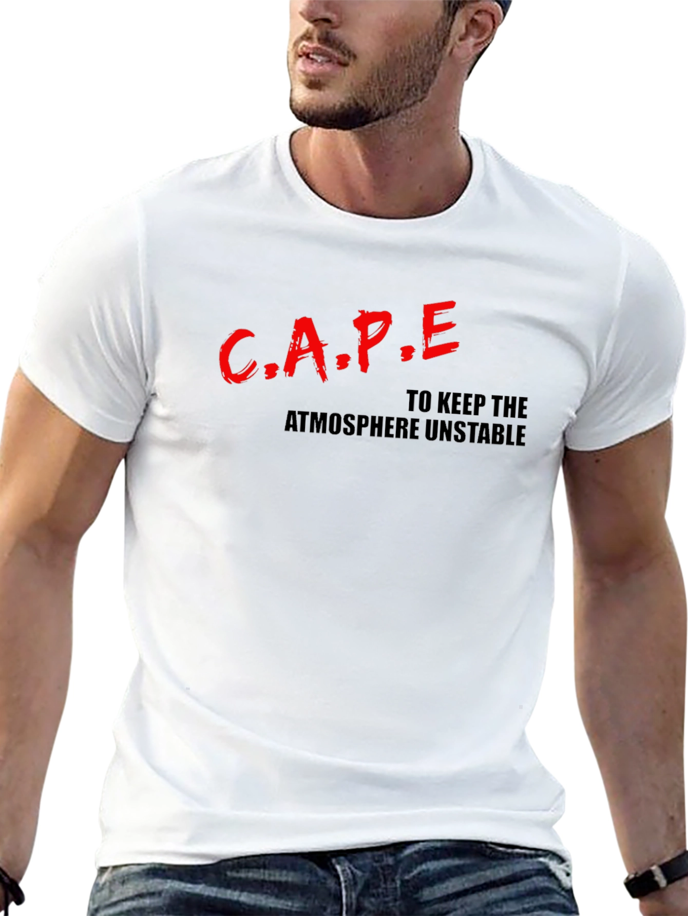 CAPE: To Keep the Atmosphere Unstable T-Shirt