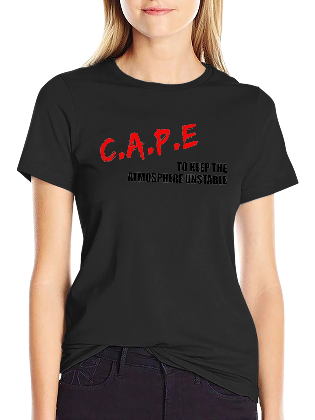 CAPE: To Keep the Atmosphere Unstable T-Shirt