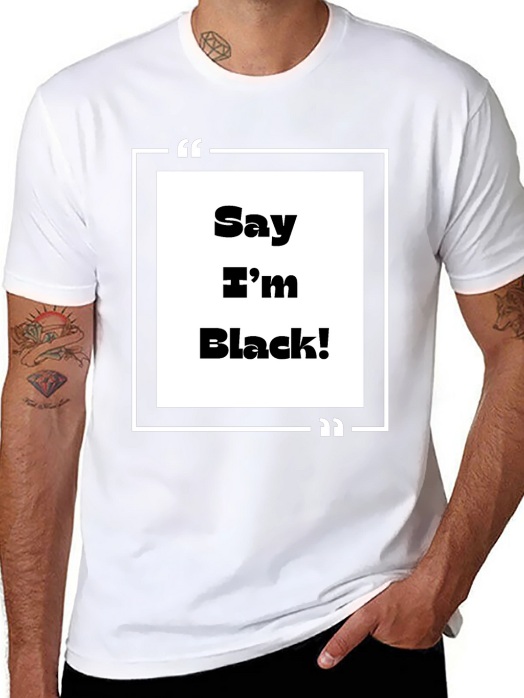 Say Im Black! Graphic Tee - Bold Statement T-Shirt