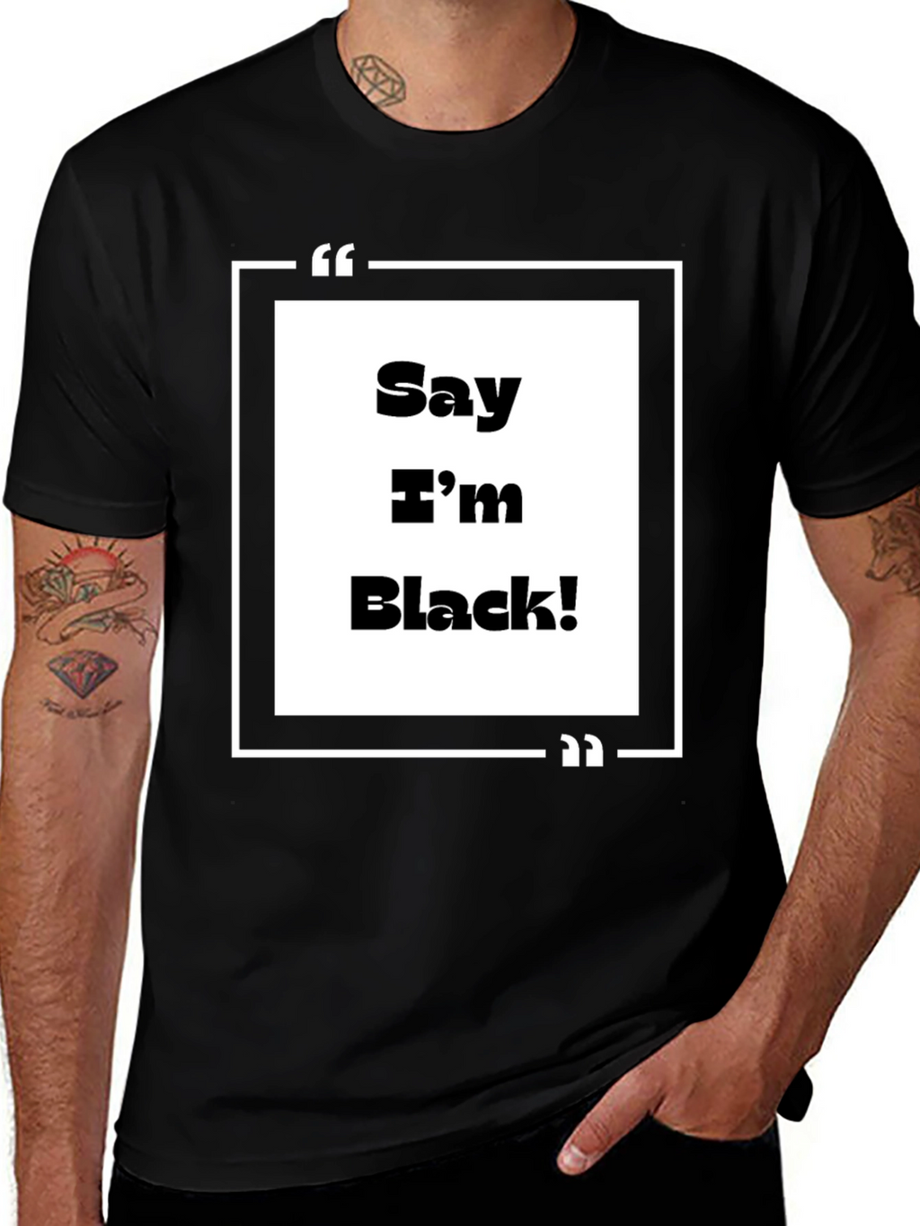Say Im Black! Graphic Tee - Bold Statement T-Shirt