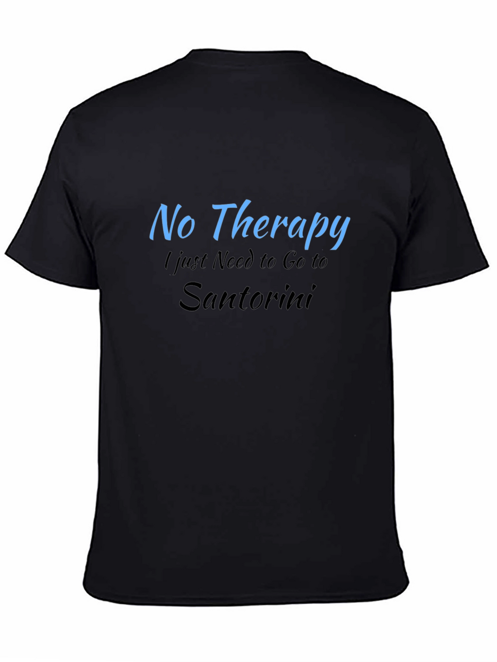 No Therapy Santorini T-Shirt  Relaxation Vacation Tee