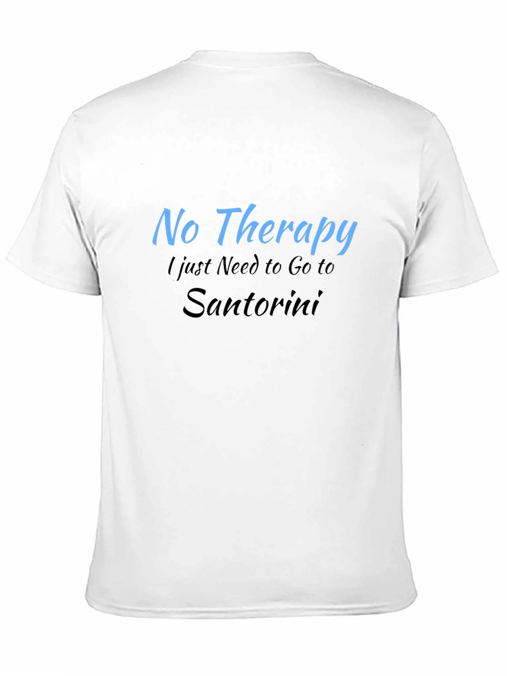 No Therapy Santorini T-Shirt  Relaxation Vacation Tee