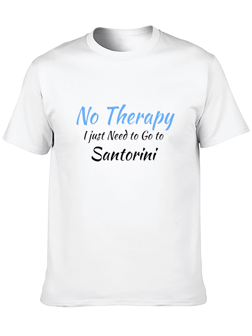 No Therapy Santorini T-Shirt  Relaxation Vacation Tee
