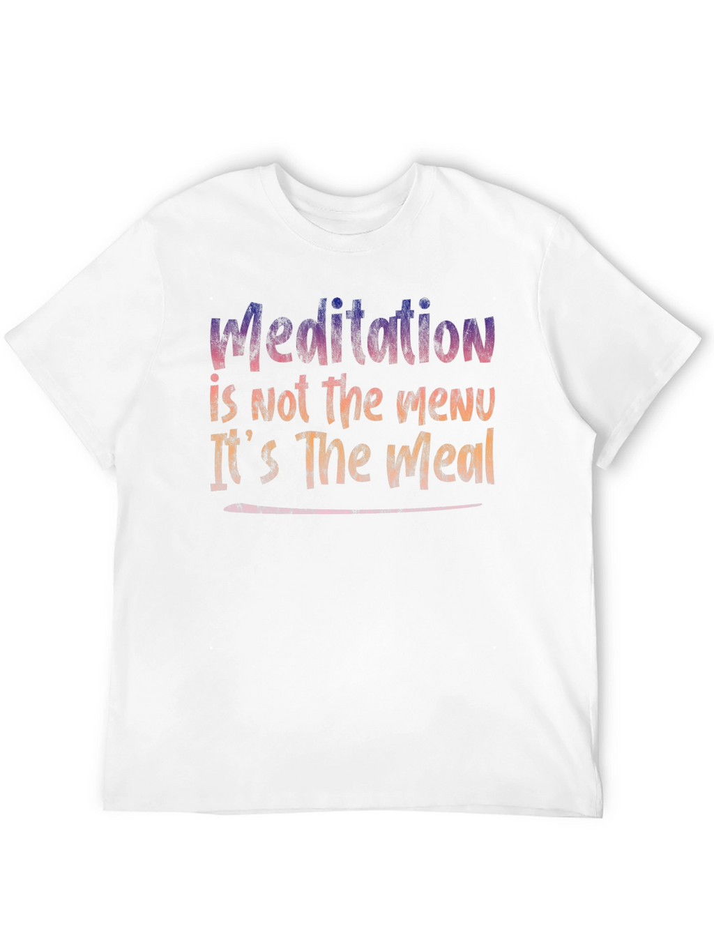 Meditation is The Meal Graphic T-Shirt