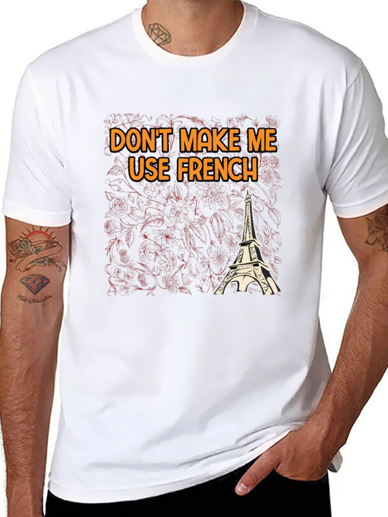 Dont Make Me Use French T-Shirt