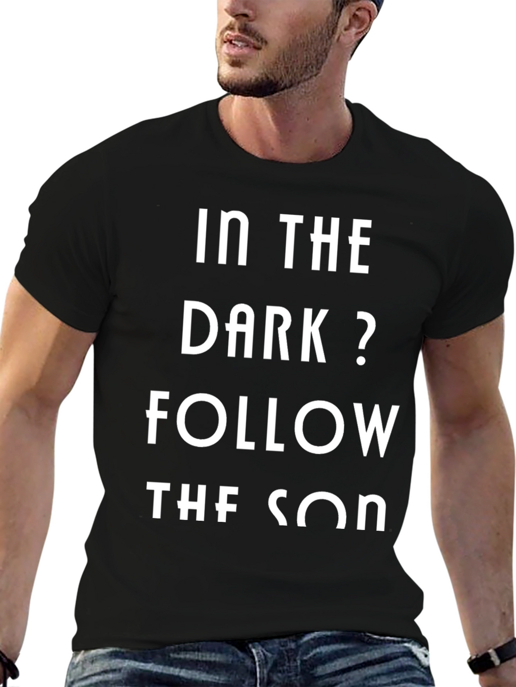In The Dark? Follow The Son Black Graphic Tee