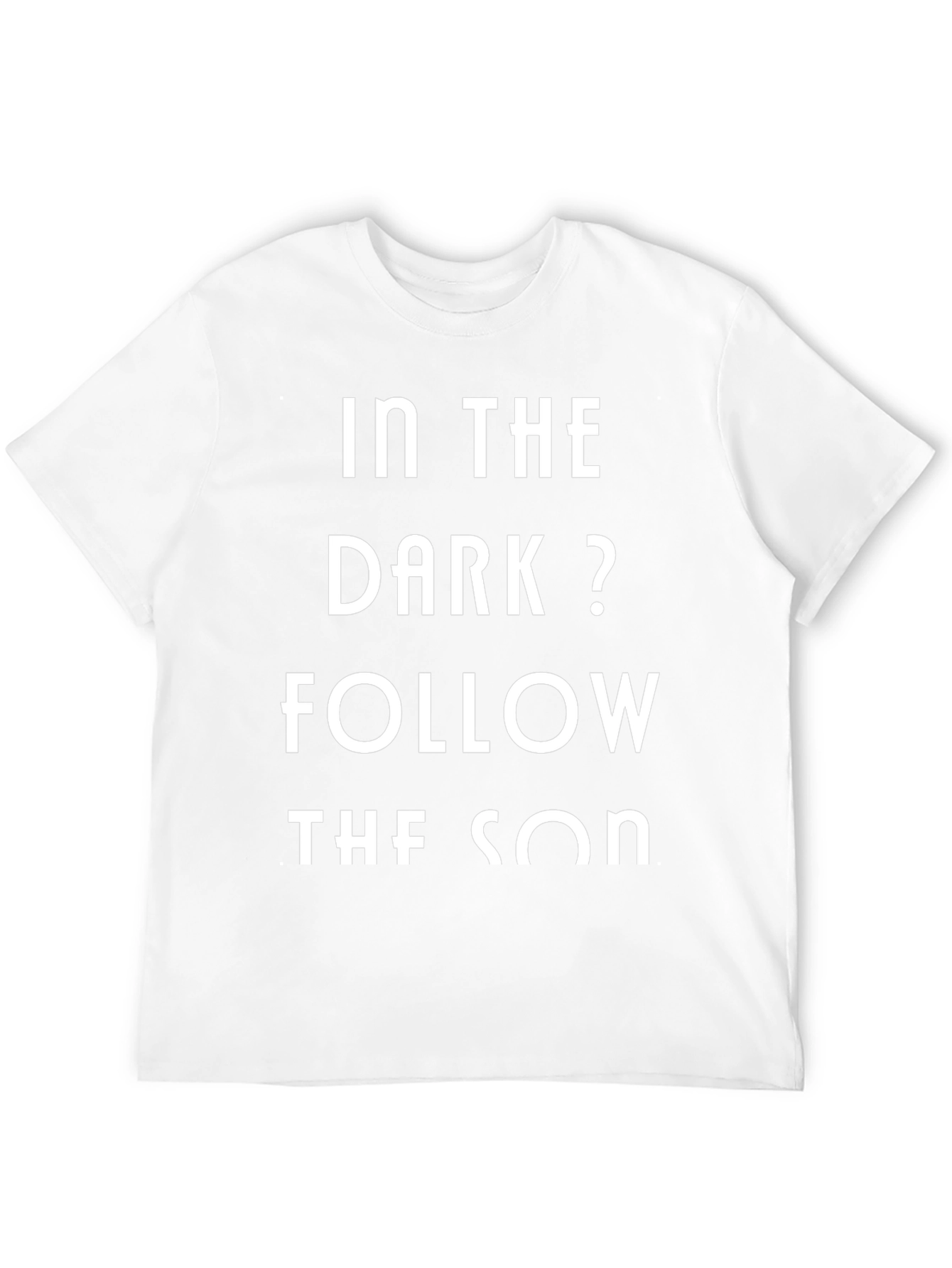 In The Dark? Follow The Son Black Graphic Tee