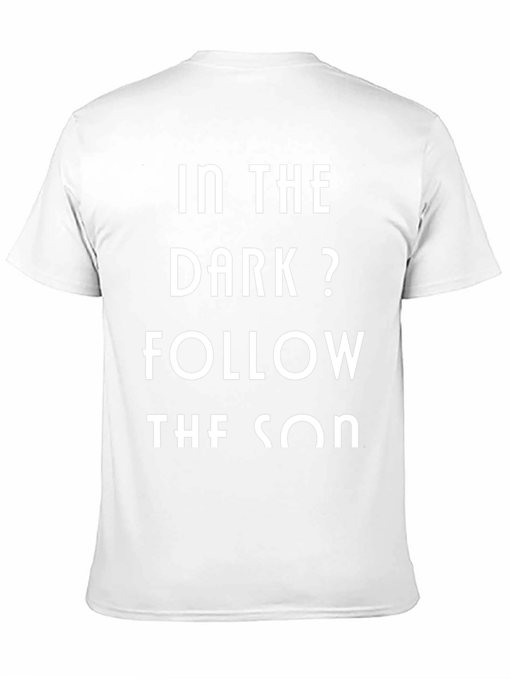 In The Dark? Follow The Son Black Graphic Tee
