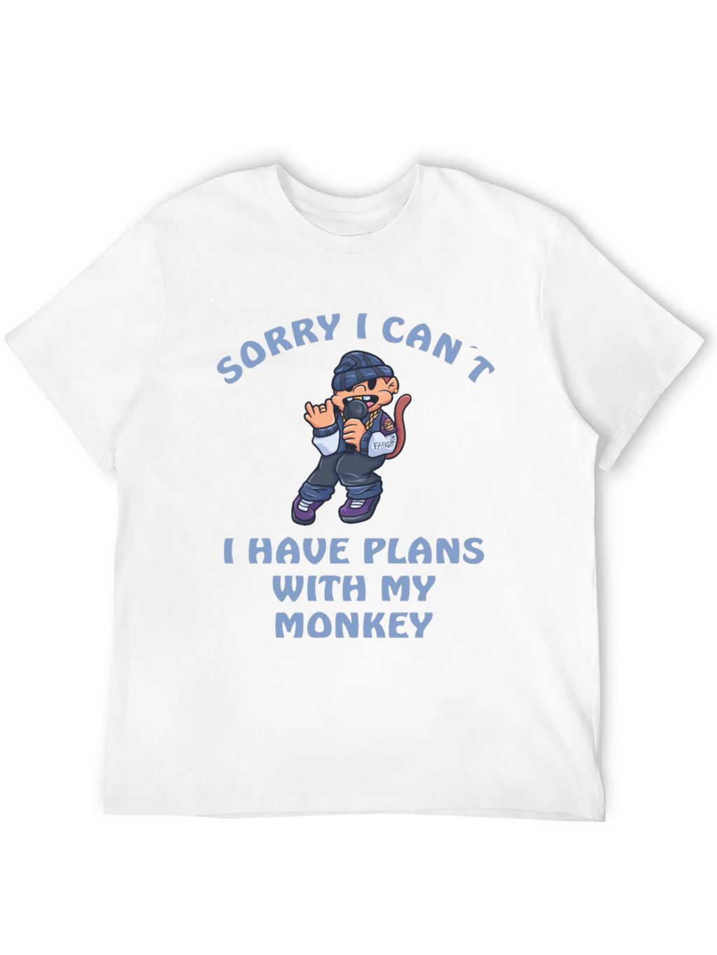 Sorry I Cant Monkey T-Shirt