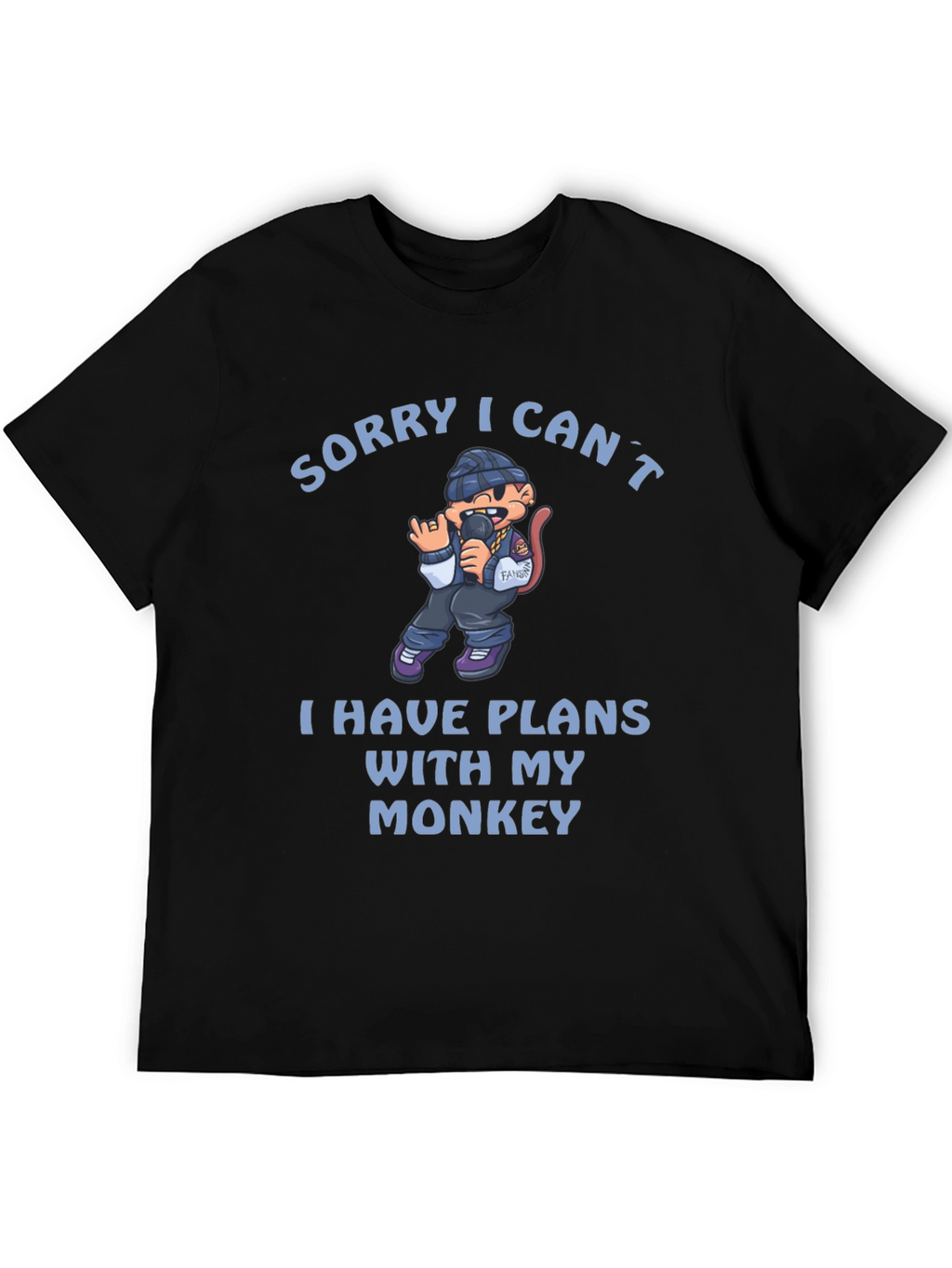 Sorry I Cant Monkey T-Shirt