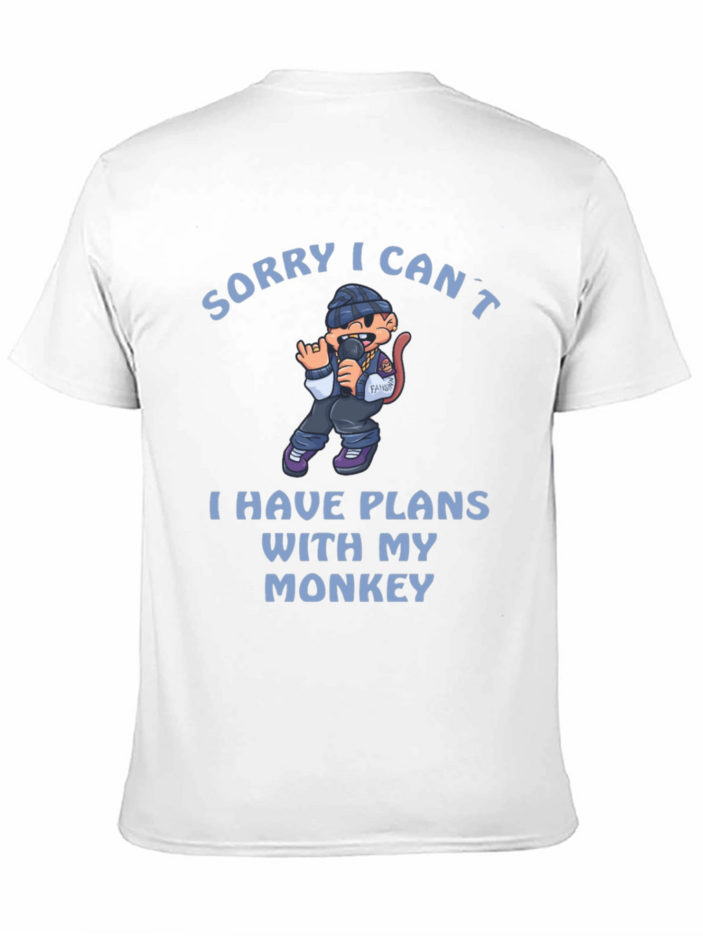 Sorry I Cant Monkey T-Shirt