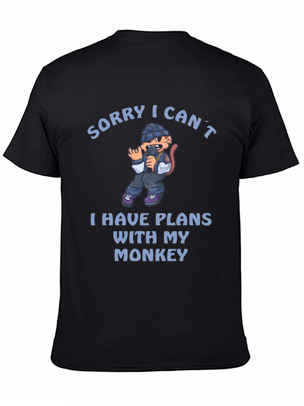 Sorry I Cant Monkey T-Shirt