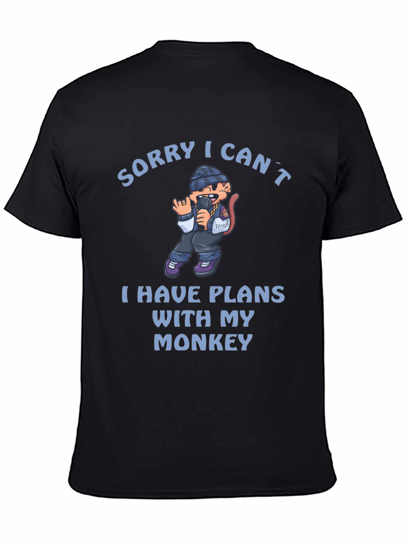Sorry I Cant Monkey T-Shirt