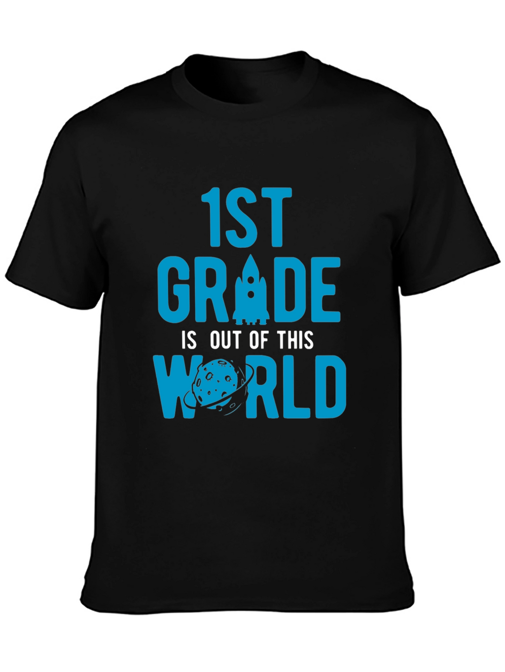1st Grade Out of This World T-Shirt