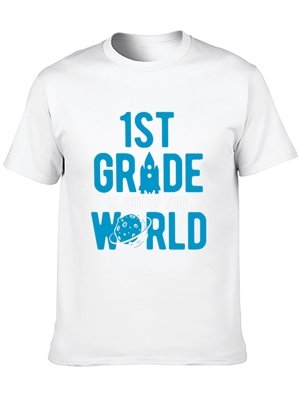 1st Grade Out of This World T-Shirt