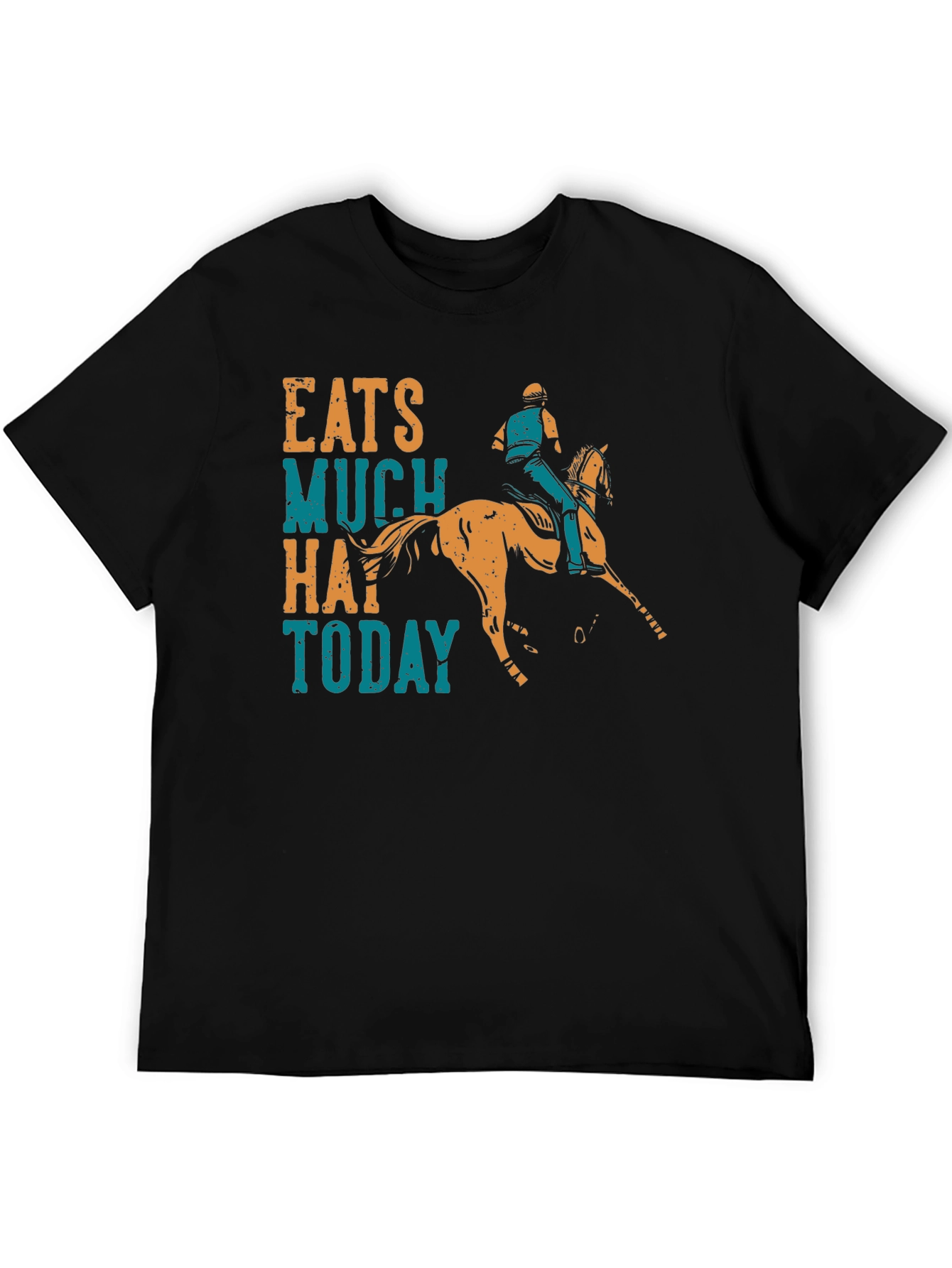 Eats Much Hay Today Horse Rider T-Shirt