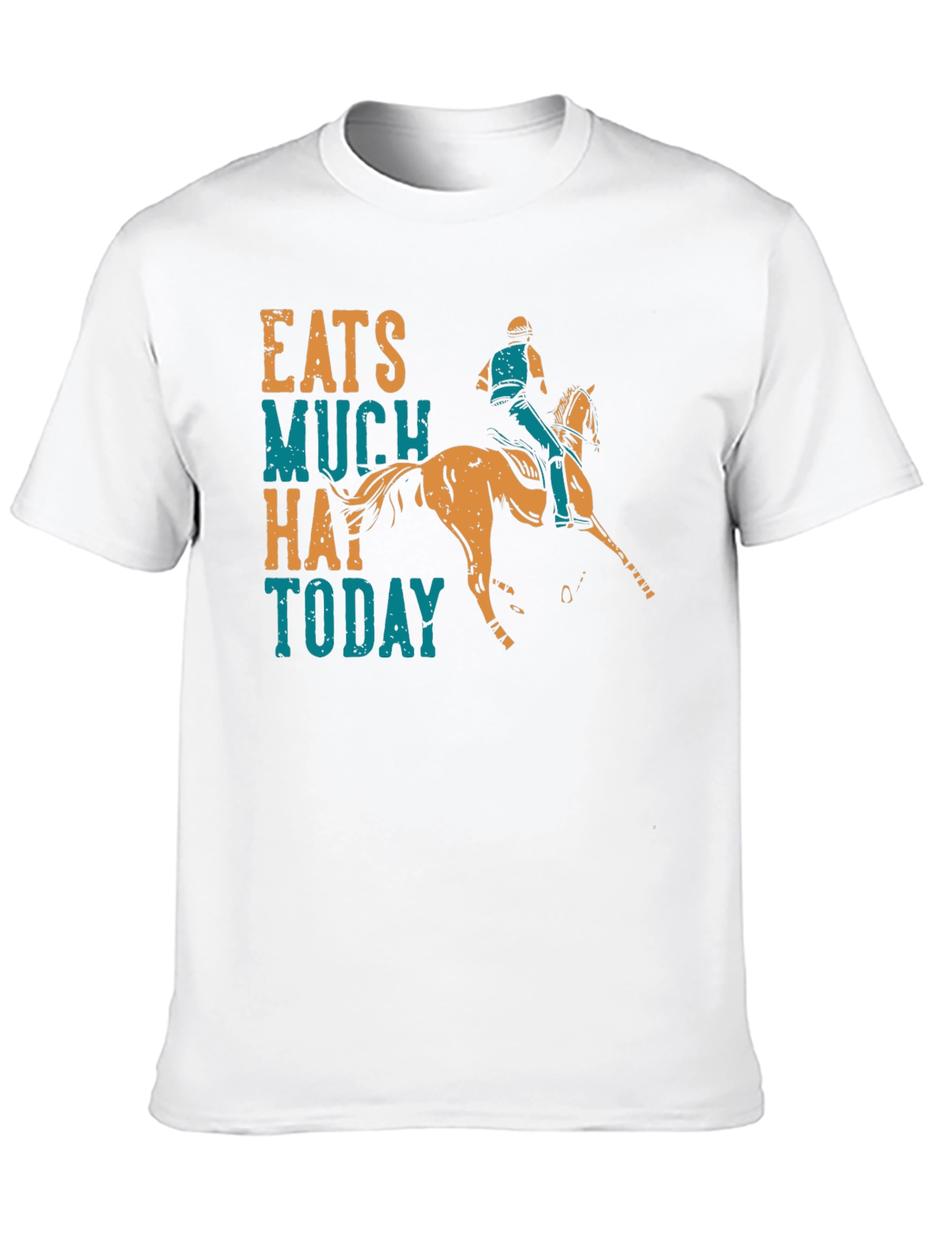 Eats Much Hay Today Horse Rider T-Shirt