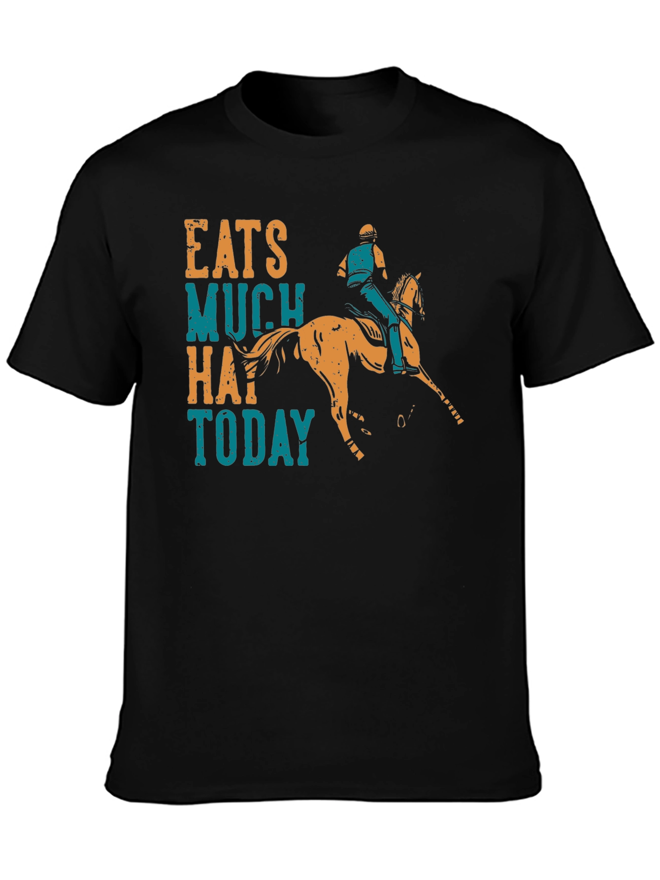 Eats Much Hay Today Horse Rider T-Shirt