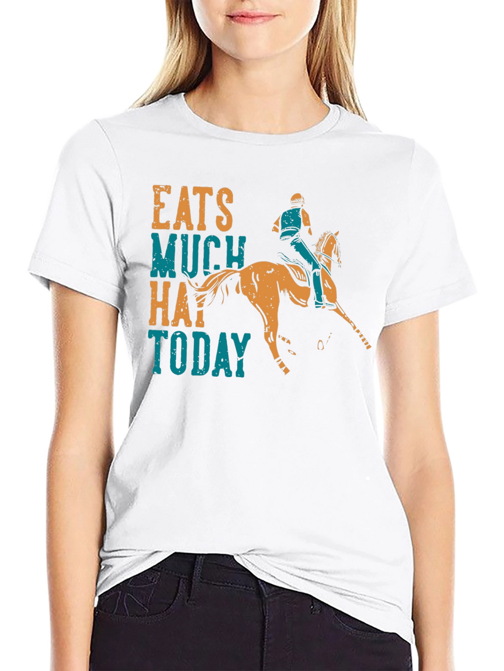 Eats Much Hay Today Horse Rider T-Shirt