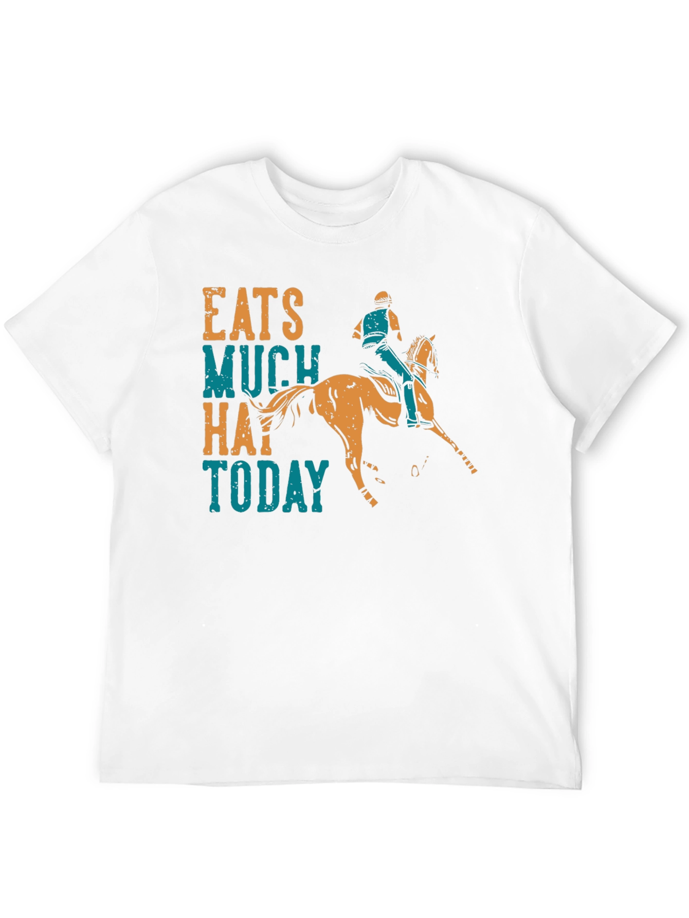 Eats Much Hay Today Horse Rider T-Shirt