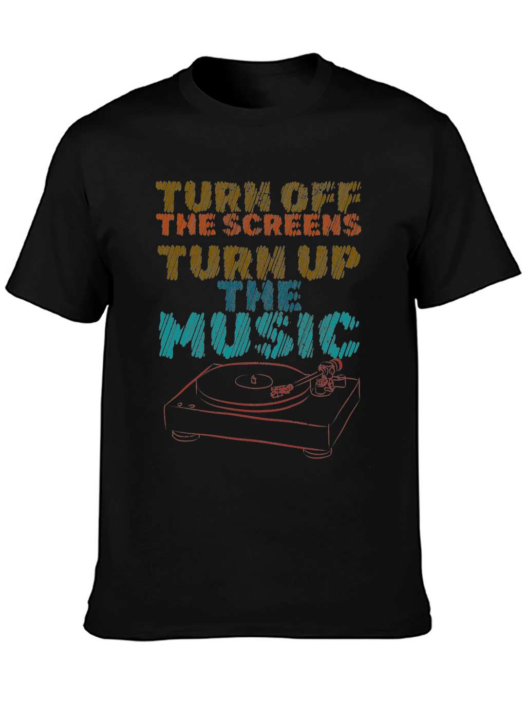 Turn Off The Screens Turn Up The Music T-Shirt