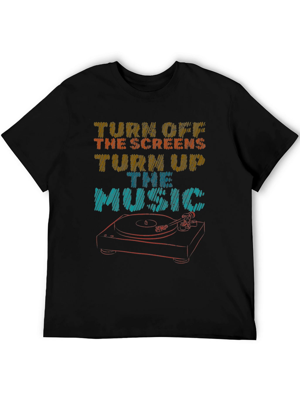 Turn Off The Screens Turn Up The Music T-Shirt