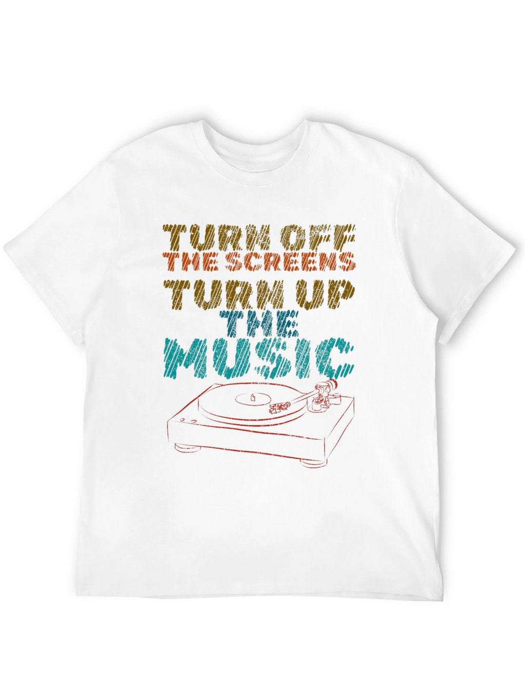 Turn Off The Screens Turn Up The Music T-Shirt