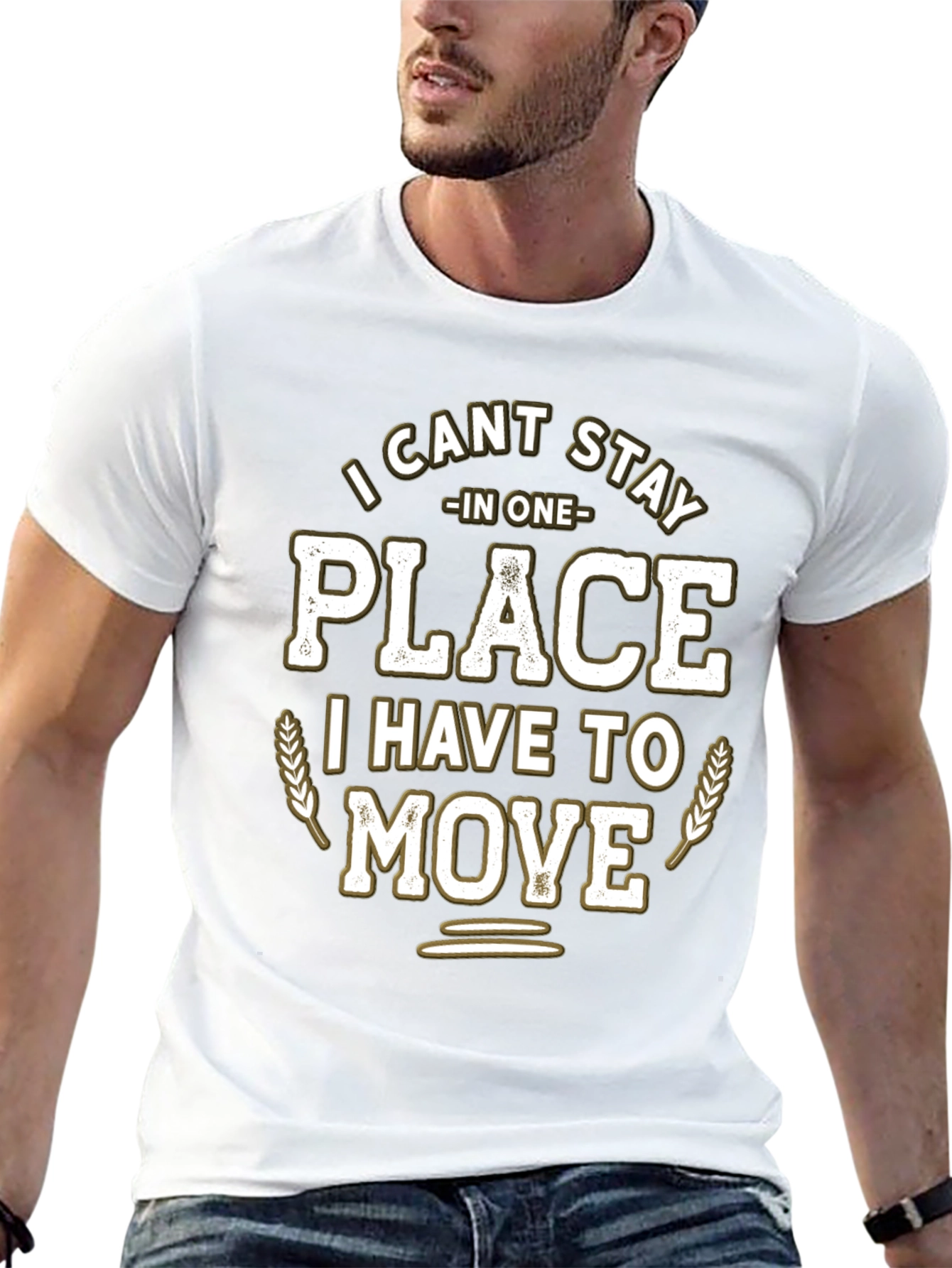 Funny I Cant Stay in One Place Graphic T-Shirt