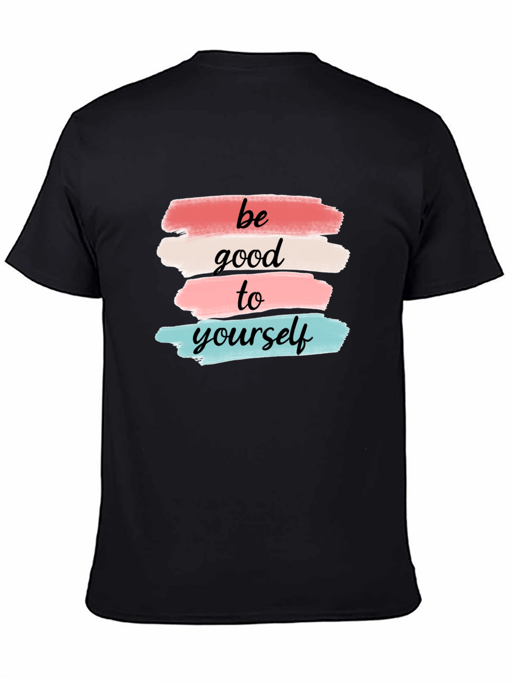 Be Good to Yourself Graphic Tee