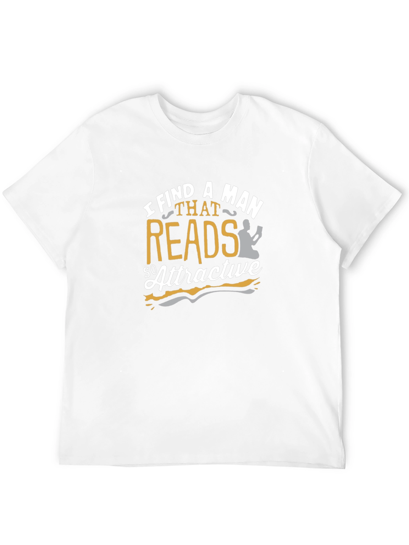 I Find A Man That Reads So Attractive T-Shirt