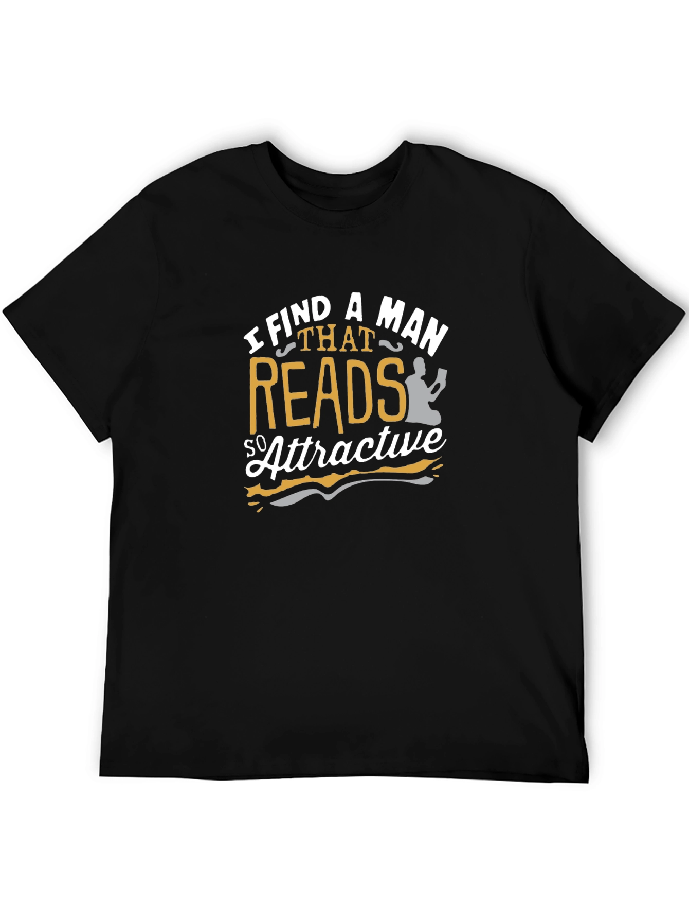 I Find A Man That Reads So Attractive T-Shirt