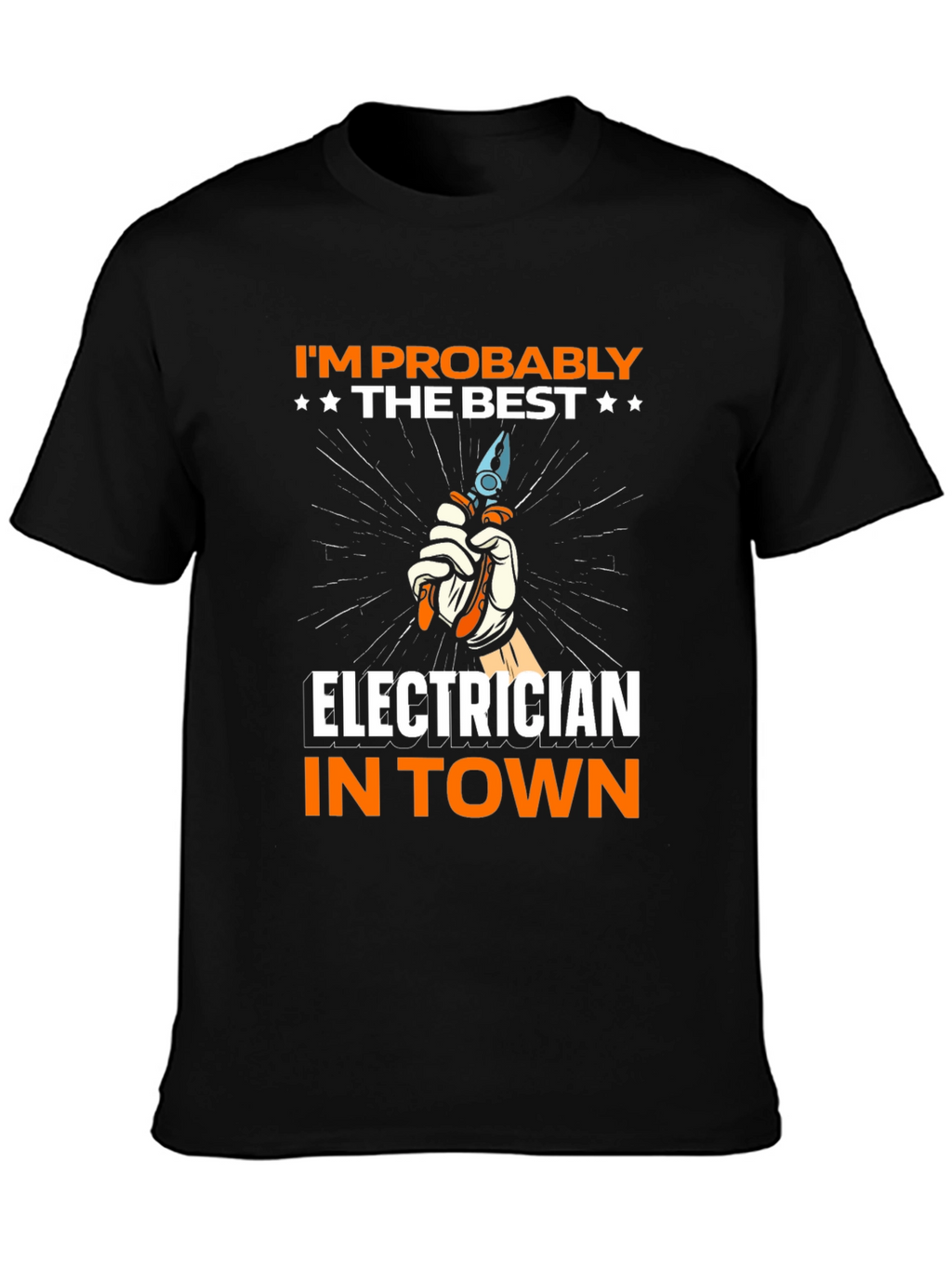 Electrician T-Shirt - Best in Town!