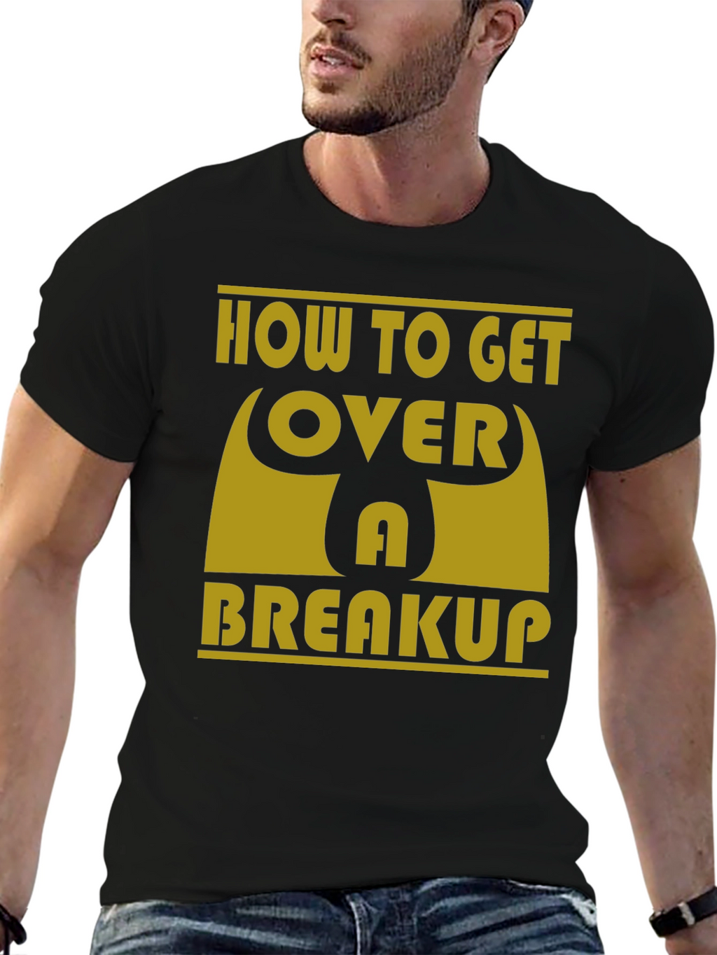 How to Get Over a Breakup T-Shirt