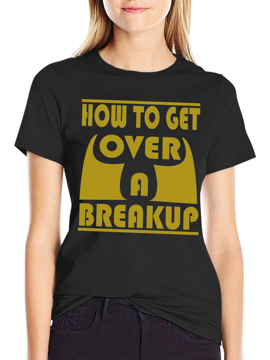 How to Get Over a Breakup T-Shirt