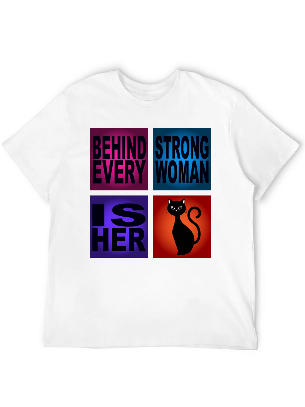 Behind Every Strong Woman Cat T-Shirt