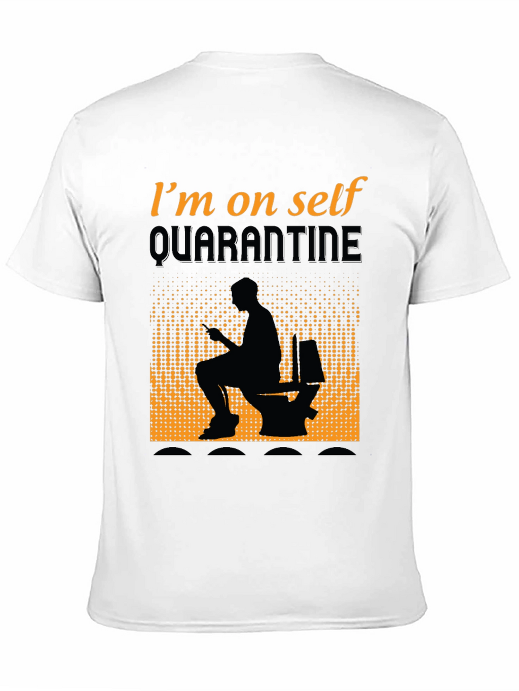 Quarantine Humor Graphic T-Shirt - Funny Toilet Tee