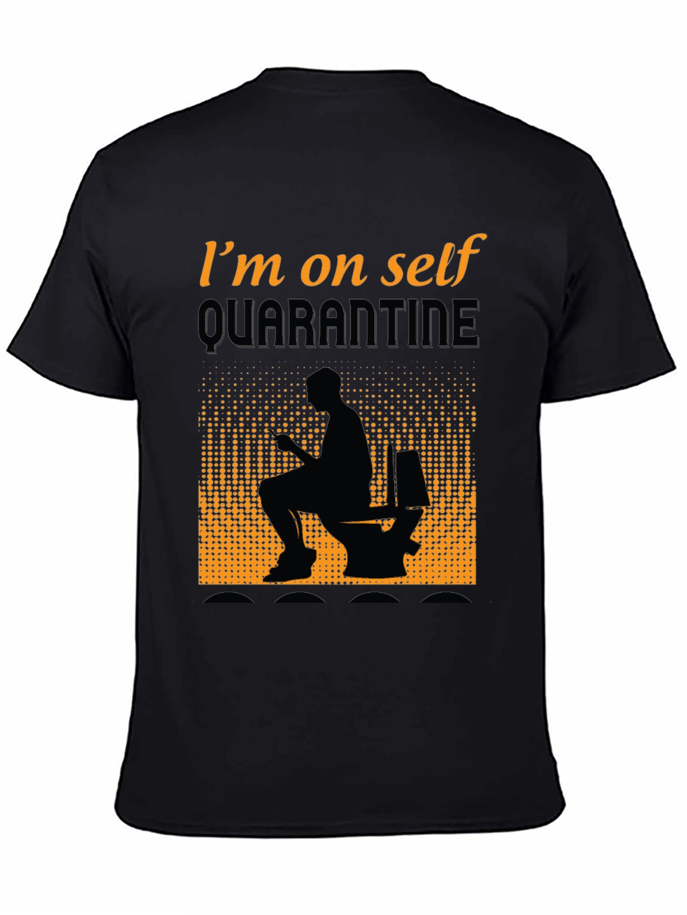 Quarantine Humor Graphic T-Shirt - Funny Toilet Tee