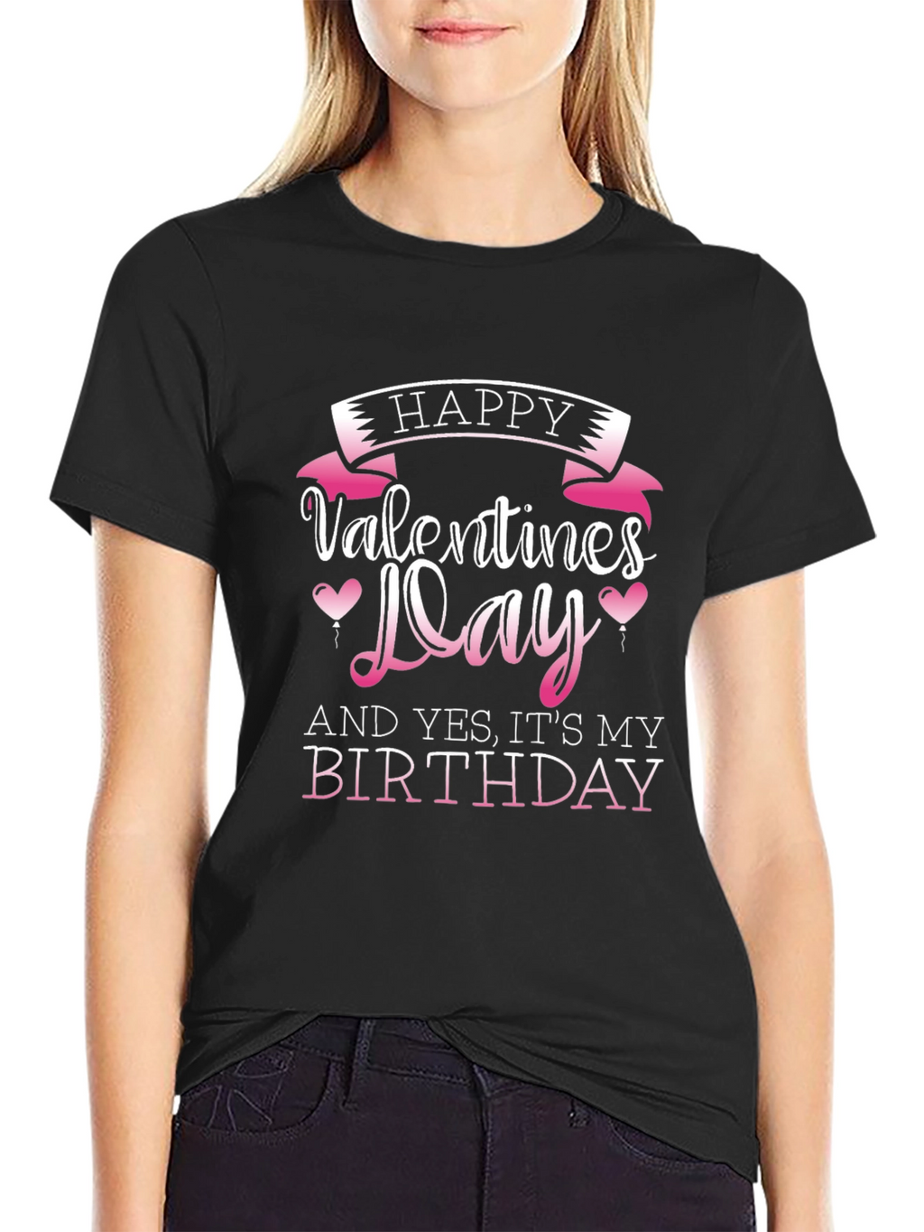 Happy Valentines Day and Birthday T-Shirt