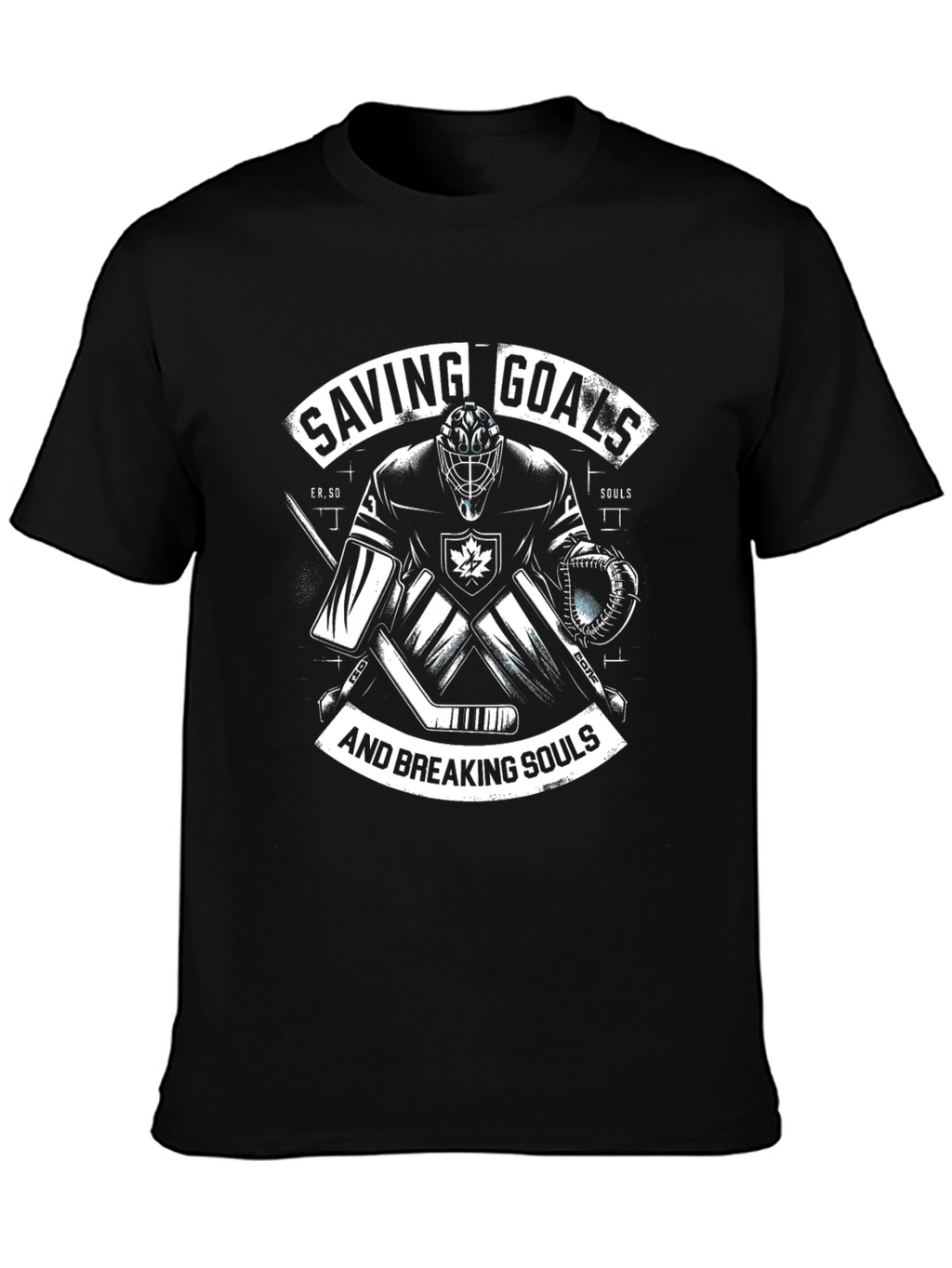 Saving Goals and Breaking Souls Hockey T-Shirt