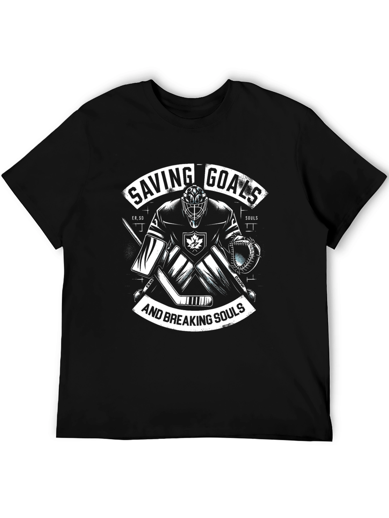 Saving Goals and Breaking Souls Hockey T-Shirt