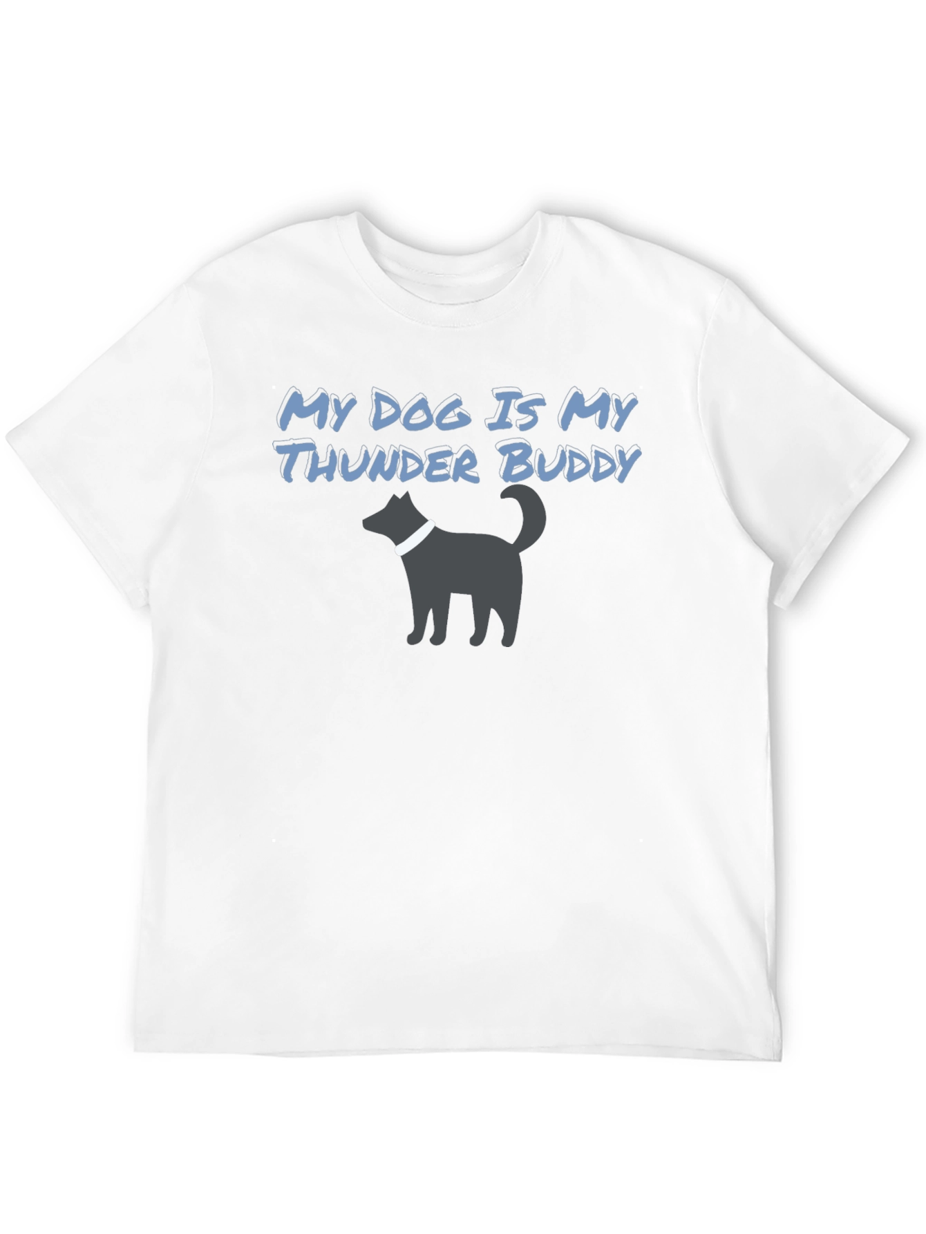 Dog is My Thunder Buddy T-Shirt