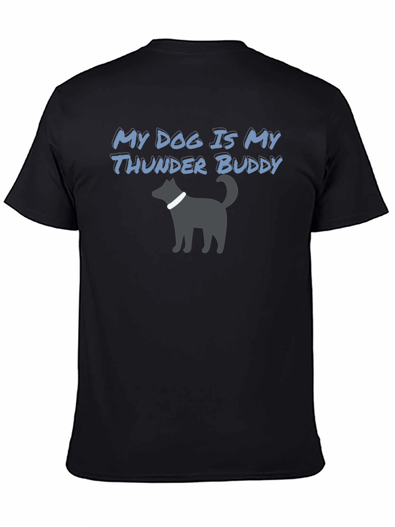 Dog is My Thunder Buddy T-Shirt