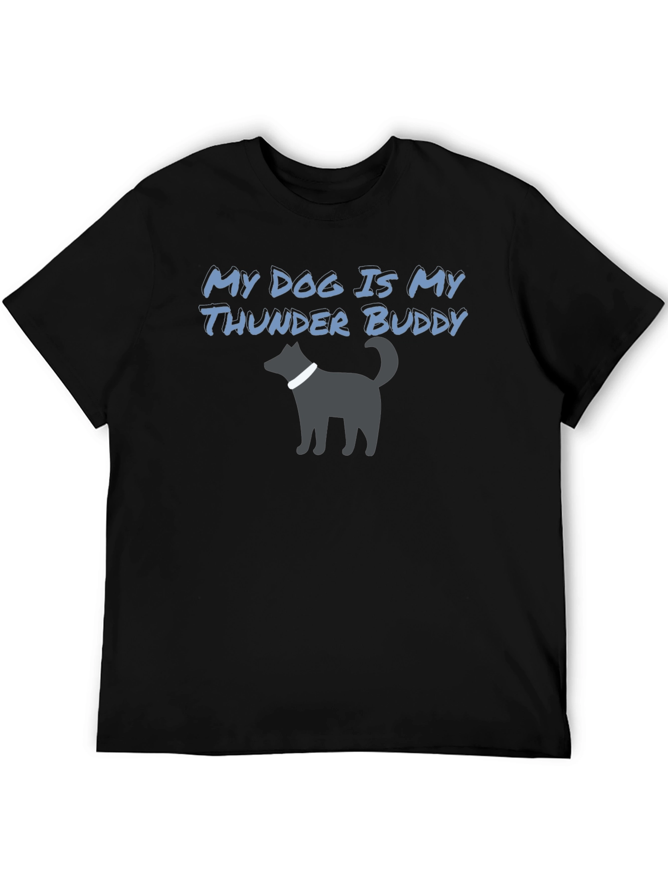Dog is My Thunder Buddy T-Shirt