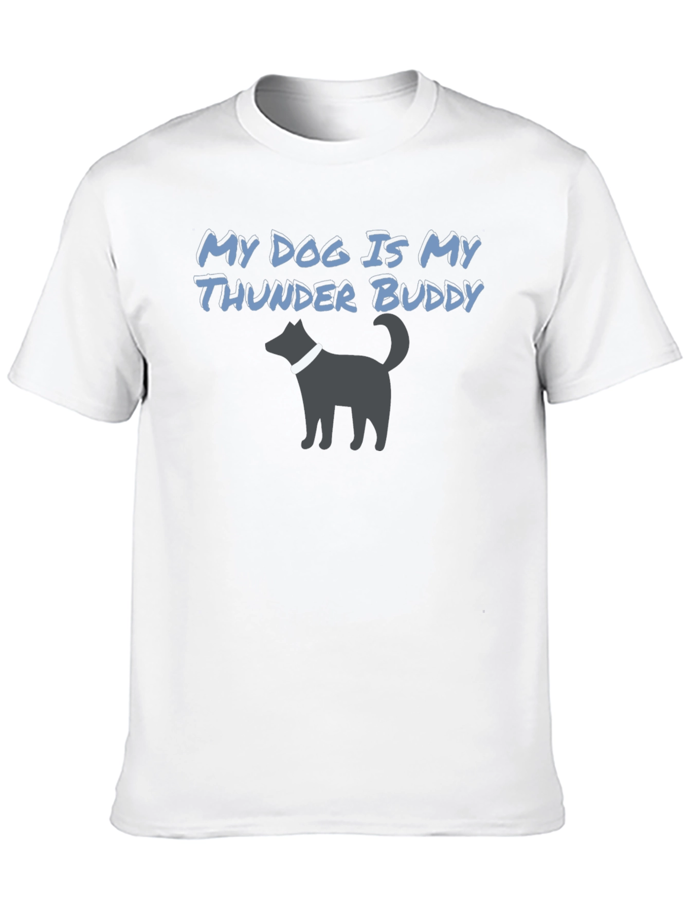 Dog is My Thunder Buddy T-Shirt