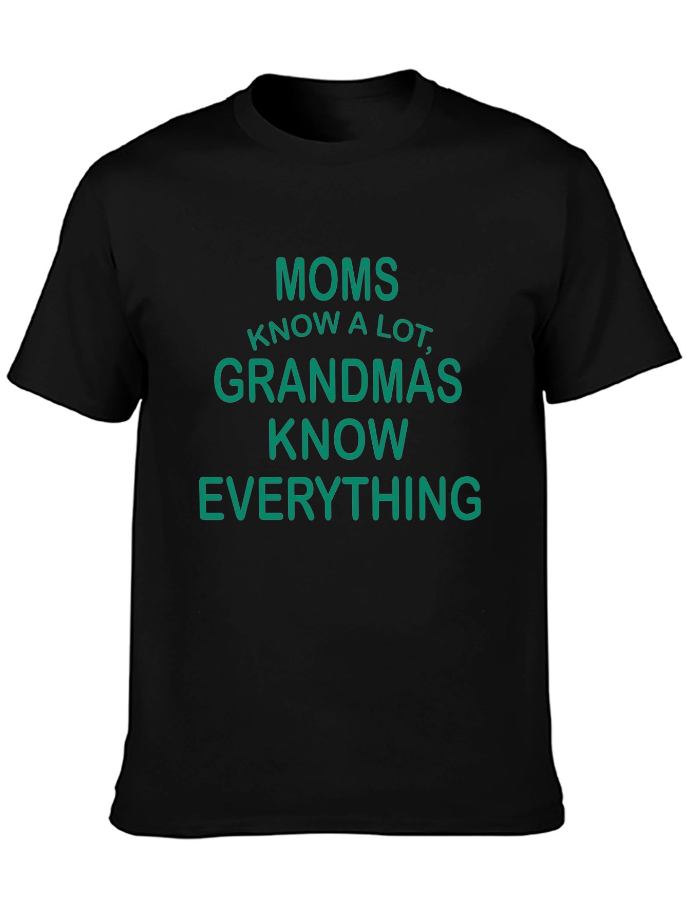 Moms Know A Lot Funny Graphic T-Shirt